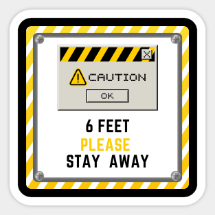 Please stay 6 feet away Sticker